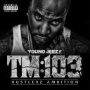 3. Young Jeezy - TM103: Hustlerz Ambition