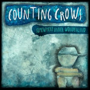 6. Counting Crows - "Somewhere Under Wonderland"