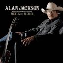 3. Alan Jackson - "Angels and Alcohol"