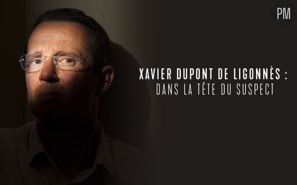 "Xavier Dupont de Ligonnès : Dans la tête du suspect"