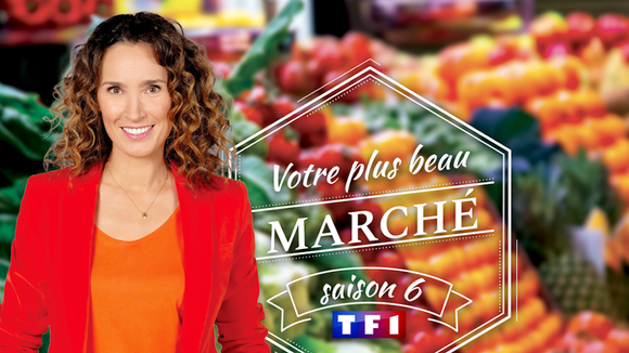 Qui sont les 10 finalistes de "Votre plus beau marché de France" 2023 de TF1 ?