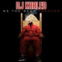  5. DJ Khaled - "We the Best Forever"  / 53.000 ventes (Entrée)