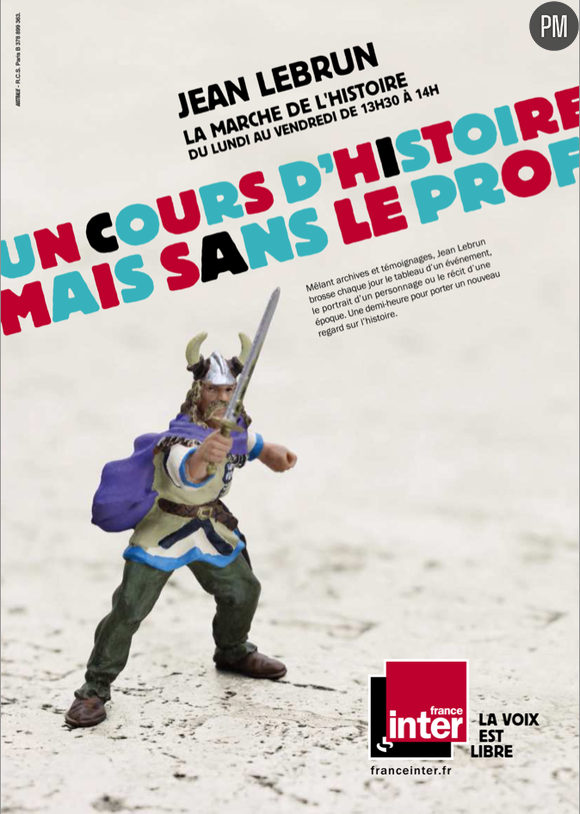 "Un cours d'histoire mais sans le prof". La campagne de publicité de rentrée 2012 de France Inter.