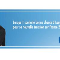 Europe 1 s'offre une publicité pour souhaiter bonne chance à Laurent Ruquier sur France 2