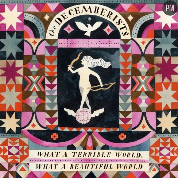 7. The Decemberists - "What a Terrible World, What a Beautiful World"