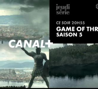 'Game of Thrones' saison 5 ce soir sur Canal+