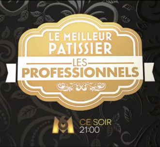 'Le Meilleur Pâtissier : les professionnels' ce soir sur M6