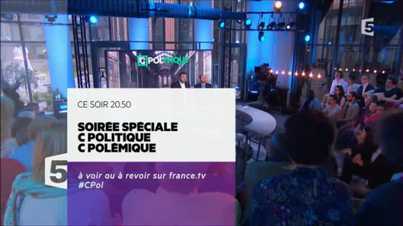 Spéciale "C Politique" et "C Polémique" ce soir sur France 5