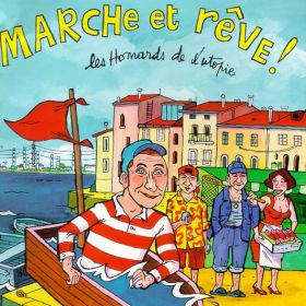 Marche Et Reve ! (les Homards De L'ut