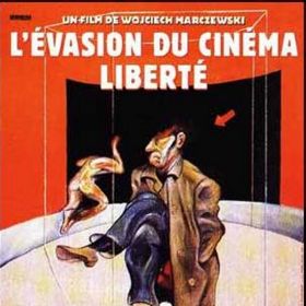 L'evasion Du Cinema Liberte
