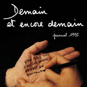 Demain Et Encore Demain (Journal 1995)