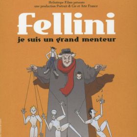 Fellini : Je Suis Un Grand Menteur